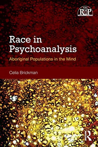 Race in Psychoanalysis Aboriginal Populations in the Mind 8211 1st