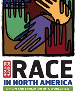 Race in North America Origin and Evolution of a Worldview 8211 4th