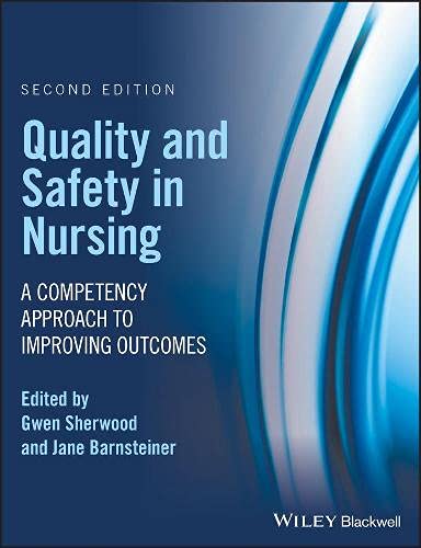 Quality and Safety in Nursing A Competency Approach to Improving Outcomes 2