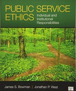 Public Service Ethics Individual and Institutional Responsibilities 1st