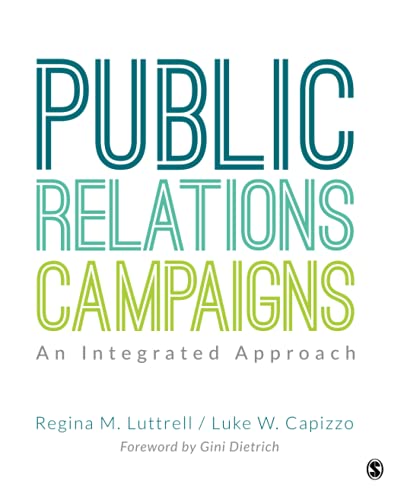Public Relations Campaigns An Integrated Approach 1st