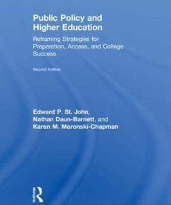 Public Policy and Higher Education Reframing Strategies for Preparation Access and College Success 8211 2nd
