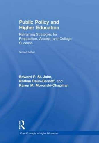 Public Policy and Higher Education Reframing Strategies for Preparation Access and College Success 8211 2nd