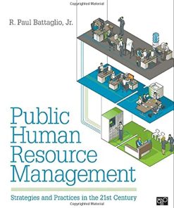 Public Human Resource Management Strategies and Practices in the 21st Century 1st