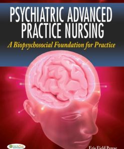 Psychiatric Advanced Practice Nursing A Biopsychosocial Foundation for Practice 1st