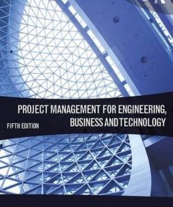 Project Management for Engineering Business and Technology 5th