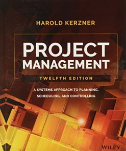 Project management a systems approach to planning scheduling and controlling
