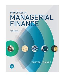 Principles of Managerial Finance 15th by Chad J Zutter