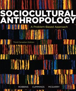 Sociocultural Anthropology A ProblemBased Approach 3rd Canadian
