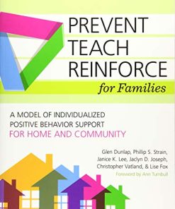 PreventTeachReinforce for Families A Model of Individualized Positive Behavior Support for Home and Community 8211 1st