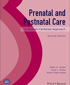 Prenatal and Postnatal Care A WomanCentered Approach 8211 2nd