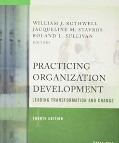 Practicing Organization Development Leading Transformation and Change 8211 4th