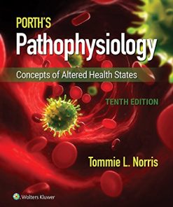 Porths Pathophysiology Concepts of Altered Health States 10th