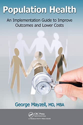 Population Health An Implementation Guide to Improve Outcomes and Lower Costs 8211 1st
