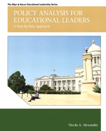 Policy Analysis for Educational Leaders A StepByStep Approach 8211 1st