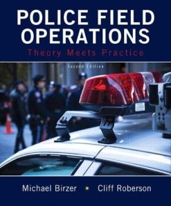 Police Field Operations Theory Meets Practice 2nd by Michael Birzer EdD