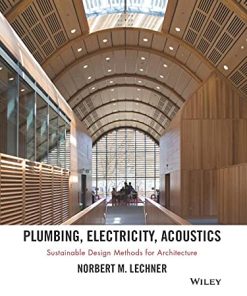 Plumbing electricity acoustics sustainable design methods for architects