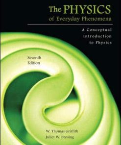 Physics of Everyday Phenomena 7th by W Thomas Griffith