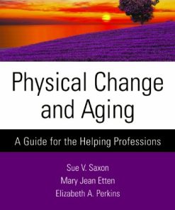 Physical Change and Aging A Guide for the Helping Professions 8211 6th