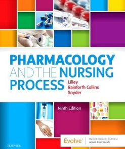 Pharmacology and the Nursing Process 9th