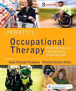 Pedrettis Occupational Therapy Practice Skills for Physical Dysfunction 8211 8th