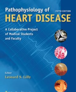Pathophysiology of Heart Disease A Collaborative Project of Medical Students and Faculty Fifth
