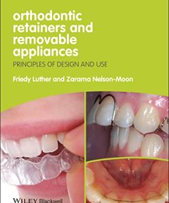 Orthodontic Retainers and Removable Appliances Principles of Design and Use 8211 1st