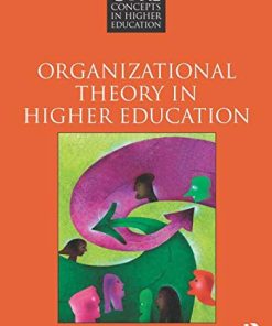 Organizational Theory in Higher Education 8211 1st