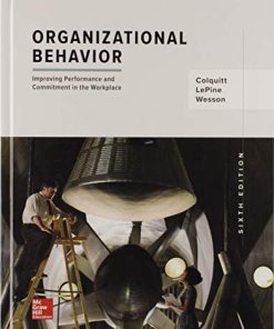 Organizational Behavior Improving Performance and Commitment in the Workplace 8211 6th