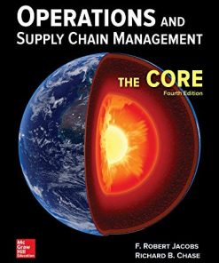 Operations and Supply Chain Management The Core 4th by F Robert Jacobs