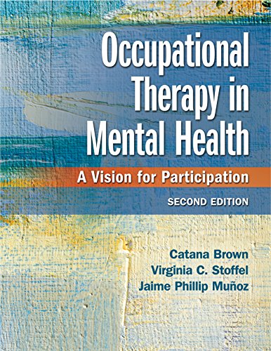 Occupational Therapy in Mental Health A Vision for Participation 8211 1st