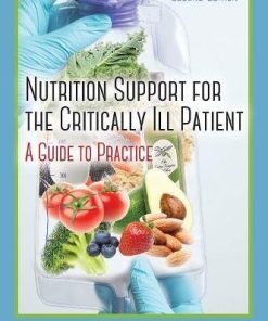 Nutrition Support for the Critically Ill Patient A Guide to Practice Second 8211 2nd