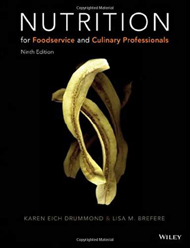 Nutrition for Foodservice and Culinary Professionals 9