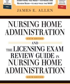 Nursing Home Administration 6th Editon and The Licensing Exam Review Guide in Nursing Home Administration 6th Edtion SET 6th