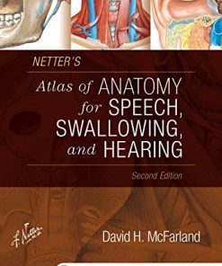 Netter8217s Atlas of Anatomy for Speech Swallowing and Hearing 8211 2nd