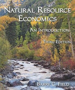 Natural Resource Economics An Introduction 3rd by Barry C Field