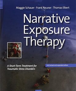 Narrative Exposure Therapy A ShortTerm Treatment for Traumatic Stress Disorders 2 2nd revised and expaded ed 2012