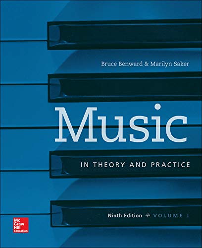 Music in Theory and Practice Volume 1 9th by Benward