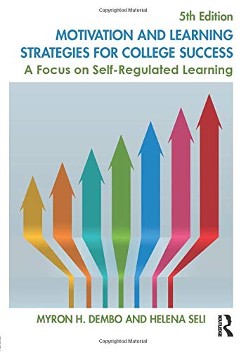 Motivation and Learning Strategies for College Success A Focus on SelfRegulated Learning 8211 5th