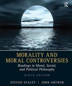 Morality and Moral Controversies Readings in Moral Social and Political Philosophy 9th