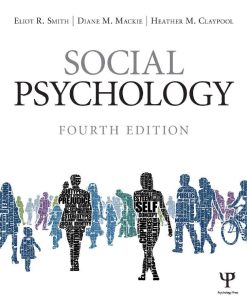 Social Psychology 4th 4E Eliot Smith