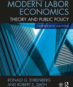 Modern Labor Economics Theory and Public Policy 8211 1st