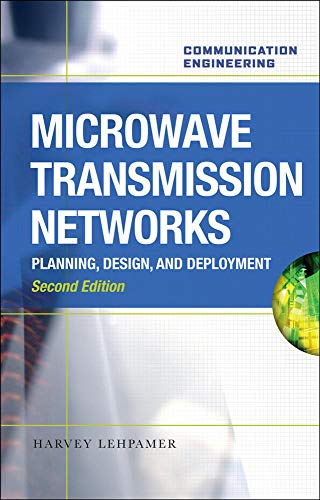 Microwave Transmission Networks Planning Design and Deployment 8211 1st