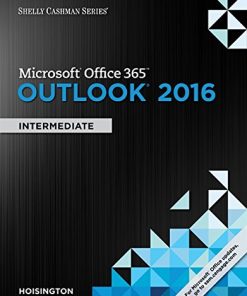 Microsoft Office 365 038 Outlook 2016 Intermediate Shelly Cashman Series 8211 1st