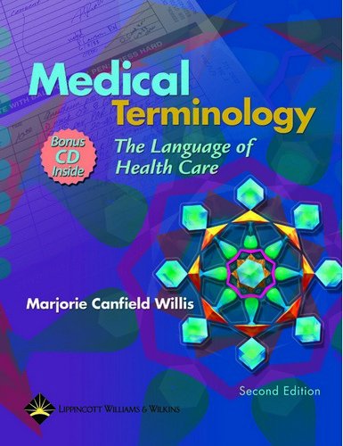 Medical Terminology The Language Of Health Care Second 8211 2nd