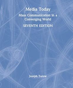 Media Today Mass Communication in a Converging World