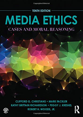 Media Ethics Cases and Moral Reasoning 8211 10th