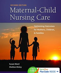 MaternalChild Nursing Care Optimizing Outcomes for Mothers Children and Families
