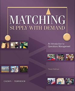 Matching Supply with Demand An Introduction to Operations Management 8211 3rd