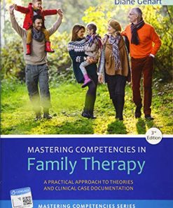 Mastering Competencies in Family Therapy A Practical Approach to Theory and Clinical Case Documentation